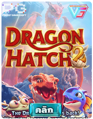 Dragon Hatch 2 pg slot