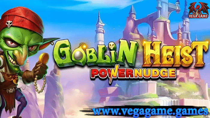 Goblin Heist Powernudge